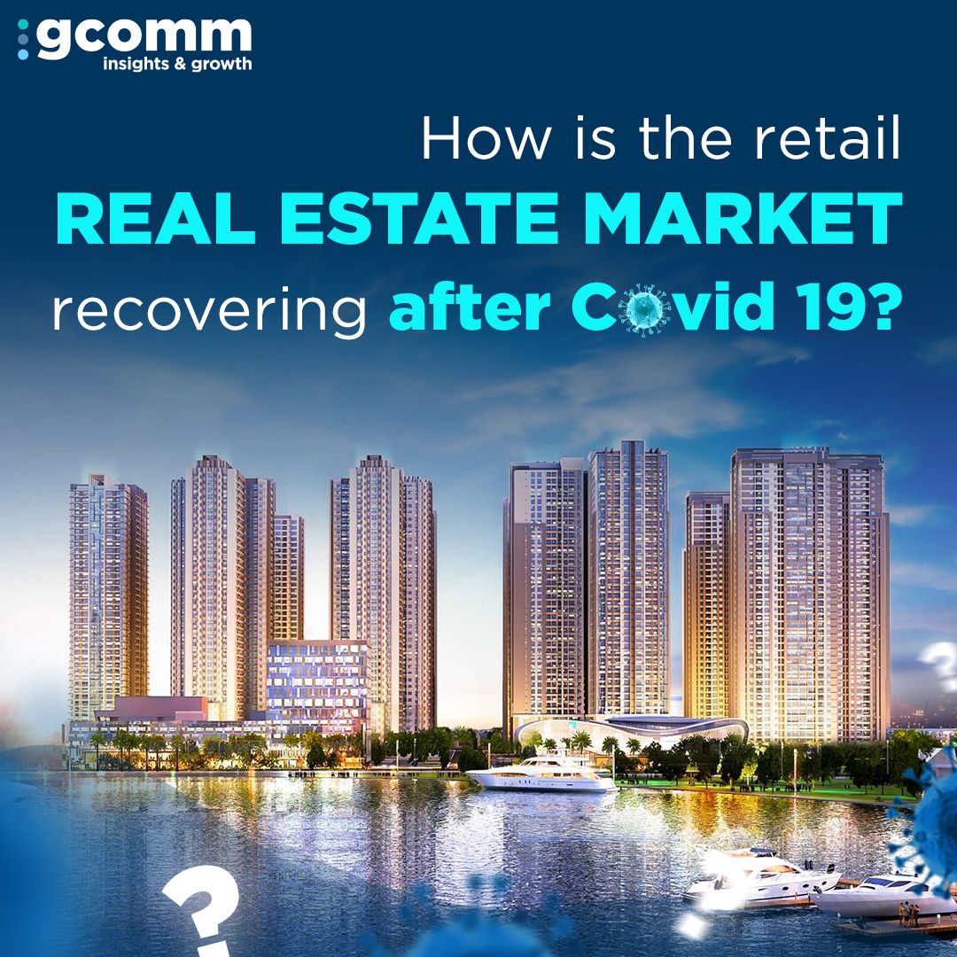 Thị trường Bất động sản bán lẻ đang phục hồi thế nào sau dịch Covid 19?